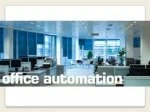 Office Automation systems OAS PPT