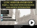 Lync Server Overview Part 2 - Exchange, UM, Office, Outlook and
